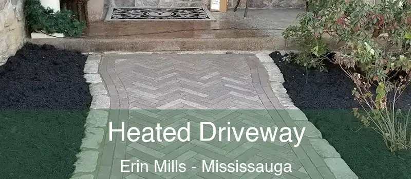  Heated Driveway Erin Mills - Mississauga