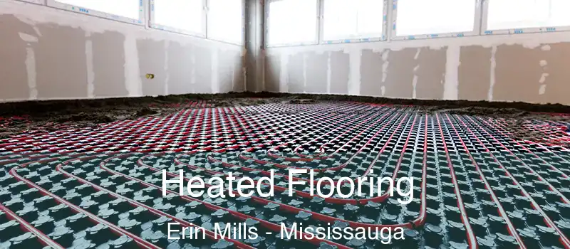  Heated Flooring Erin Mills - Mississauga