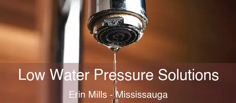  Low Water Pressure Solutions Erin Mills - Mississauga