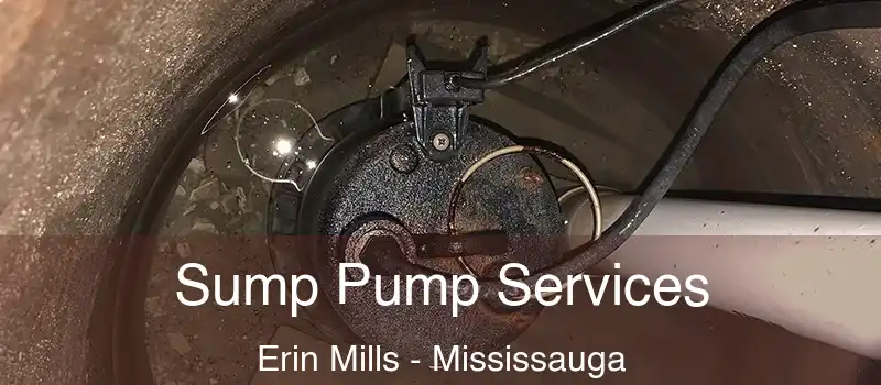  Sump Pump Services Erin Mills - Mississauga